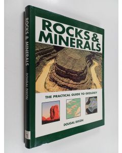 Kirjailijan Douglas Dixon käytetty kirja Rocks & minerals : the practical guide to geology