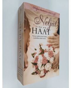 Kirjailijan Rebecca Winters & Liz Fielding ym. käytetty kirja Neljät häät osa 1 : Pelkkää mainosta ; Varma voittaja ; Suurin on rakkaus ; Avioliiton ihme