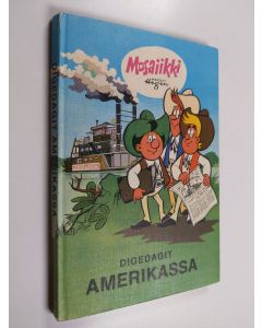 Kirjailijan Hannes Hegen käytetty kirja Digedagit Amerikassa