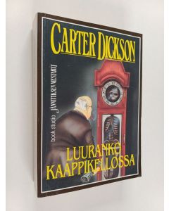 Kirjailijan Carter Dickson käytetty kirja Luuranko kaappikellossa