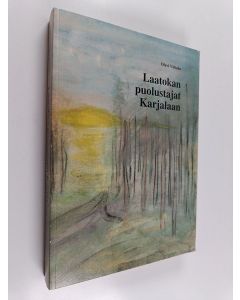 Kirjailijan Olavi Väliaho käytetty kirja Laatokan puolustajat Karjalaan