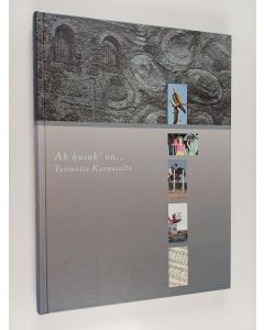 Kirjailijan Tapio Järventie & Anssi Apajalahti käytetty kirja Ah kuink' on... - tarinoita Kangasalta