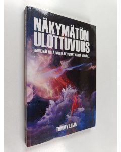 Kirjailijan Tommy Lilja käytetty kirja Näkymätön Ulottuvuus