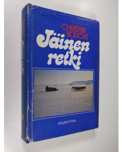 Kirjailijan Christer Boucht käytetty kirja Jäinen retki