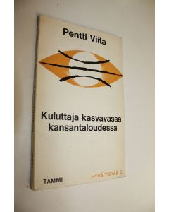 Kirjailijan Pentti Viita käytetty kirja Kuluttaja kasvavassa kansantaloudessa
