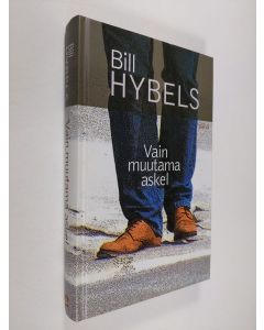 Kirjailijan Bill Hybels käytetty kirja Vain muutama askel