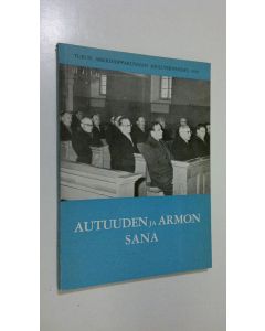 käytetty kirja Autuuden ja armon sana : Turun arkkihiippakunnan joulutervehdys 1958
