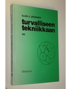 Kirjailijan Allen Järvenpää käytetty kirja Turvalliseen tekniikkaan