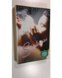 Kirjailijan James R. Petersen käytetty kirja Näin kehität seksielämääsi : Playboy-lehden neuvontapalstan parhaat