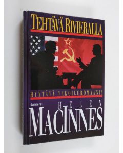 Kirjailijan Helen MacInnes käytetty kirja Tehtävä Rivieralla