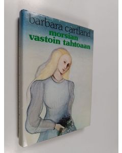 Kirjailijan Barbara Cartland käytetty kirja Morsian vastoin tahtoaan