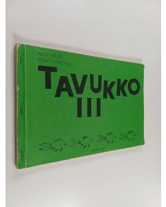 Kirjailijan Raija Tervomaa & Aila Palvo käytetty teos Tavukko 3