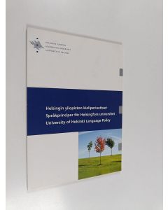Kirjailijan Helsingin yliopisto käytetty kirja Helsingin yliopiston kieliperiaatteet