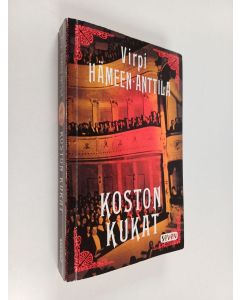 Kirjailijan Virpi Hämeen-Anttila käytetty kirja Koston kukat : Karl Axel Björkin tutkimuksia, osa neljä
