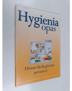 Kirjailijan Sara Syyrakki käytetty teos Hygieniaopas : opas suurtalouksien, elintarviketeollisuuden ja alan oppilaitosten hygieniaosaamiskoulutukseen sekä elintarvikevalvonnan käyttöön