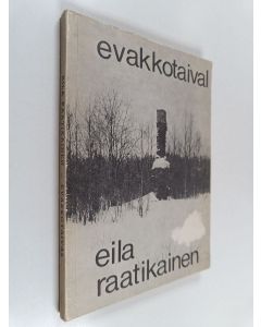 Kirjailijan Eila Raatikainen käytetty kirja Evakkotaival