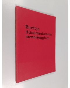 Kirjailijan Antti Laine käytetty kirja Piirtoja itäsuomalaiseen menneisyyteen : Veijo Saloheimolle omistettu juhlakirja