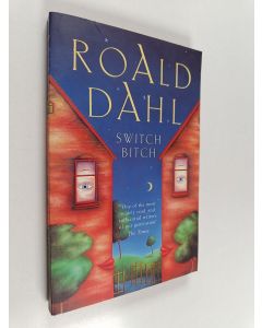Kirjailijan Roald Dahl käytetty kirja Switch bitch