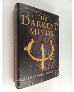 Kirjailijan Alexandra Bracken käytetty kirja The darkest minds