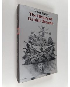 Kirjailijan Peter Hoeg käytetty kirja The History Of Danish Dreams