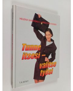 Kirjailijan Helena Santasalo & Pirjo Palviainen käytetty kirja Tunne itsesi - valitse työsi