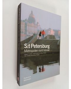 Kirjailijan Magnus Londen käytetty kirja S:t Petersburg : metropolen runt hörnet