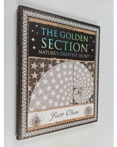 Kirjailijan Scott Olsen käytetty kirja Golden section : nature's greatest secret