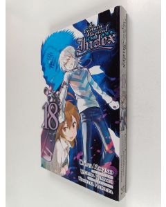 Kirjailijan Kazuma Kamachi käytetty kirja A Certain Magical Index, Vol. 18