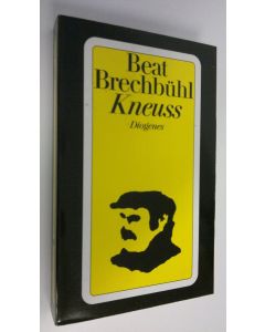 Kirjailijan Beat Brechbuhl käytetty kirja Kneuss