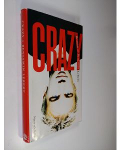 Kirjailijan Benjamin Lebert käytetty kirja Crazy : roman