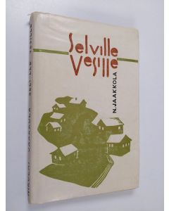 Kirjailijan Nikolai Jaakkola käytetty kirja Selville vesille :