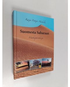 Kirjailijan Kaija Petäjä-Haikola käytetty kirja Suomesta Saharaan : matkapäiväkirja