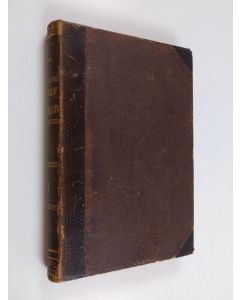 Kirjailijan Fredrika Bremer käytetty teos Teckningar ur hvardagslifvet : Hemmet ; tredje bandet