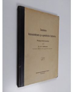 Kirjailijan Viktor Karl Emil Wichmann käytetty kirja Suomen kasvatuksen ja opetuksen historia pääpiirteissään