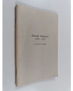 Kirjailijan Gunilla Lundberg käytetty teos Åländsk bibliografi 1957-1972