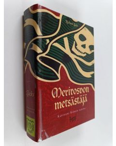 Kirjailijan Richard Zacks käytetty kirja Merirosvon metsästäjä : kapteeni Kiddin tarina (ERINOMAINEN)
