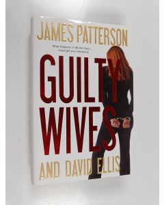 Kirjailijan James Patterson & David Ellis käytetty kirja Guilty Wives