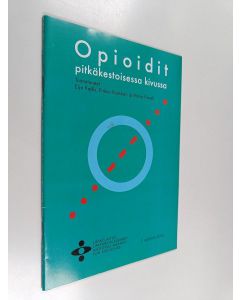 Kirjailijan Eija Kalso käytetty teos Opioidit pitkäaikaisessa kivussa