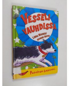 Kirjailijan Linda Newbery käytetty kirja Vesseli vauhdissa
