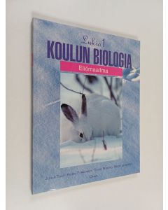 käytetty kirja Koulun biologia lukio 1 : Eliömaailma