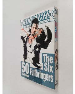 Kirjailijan Tite Kubo käytetty kirja Bleach, 50 - The six fullbringers (ERINOMAINEN)