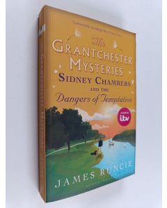 Kirjailijan James Runcie käytetty kirja Sidney Chambers and the dangers of temptation