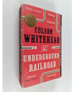 Kirjailijan Colson Whitehead käytetty kirja Underground railroad