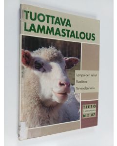 käytetty kirja Tuottava lammastalous : lampaiden rehut, ruokinta, terveydenhoito