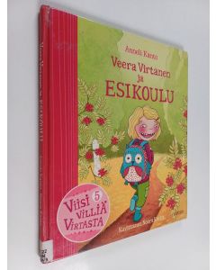 Kirjailijan Anneli Kanto käytetty kirja Veera Virtanen ja esikoulu