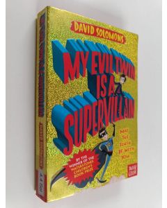 Kirjailijan David Solomons käytetty kirja My evil twin is a supervillain