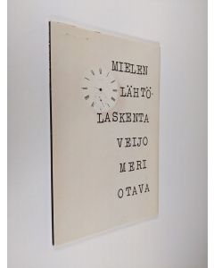 Kirjailijan Veijo Meri käytetty kirja Mielen lähtölaskenta