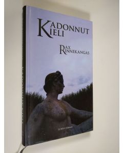 Kirjailijan Rax Rinnekangas uusi kirja Kadonnut kieli (ERINOMAINEN)