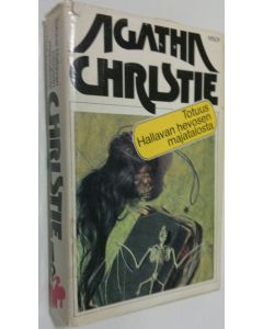 Kirjailijan Agatha Christie käytetty kirja Totuus Hallavan hevosen majatalosta ; Lentävä kuolema