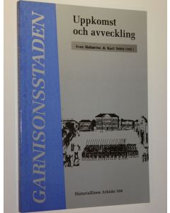Kirjailijan Sven ym. Hällström käytetty kirja Garnisonsstaden : uppkomst och avveckling (UUDENVEROINEN)